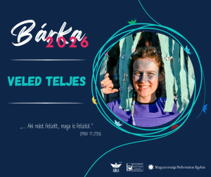 Csatlakozz a Magyarországi Református Egyház Bárka Tábor 2026 programjához!