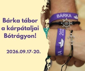 Csatlakozz a Magyarországi Református Egyház Bárka táborának újabb programjához: a kárpátaljai bótrágyi napközis táborhoz!